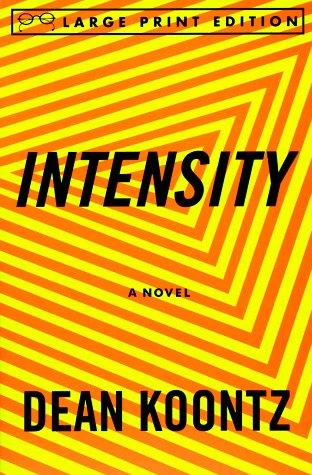 Dean R. Koontz: Intensity (1996, Random House Large Print in association with Affred A. Knopf, Inc.)