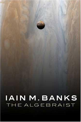 Iain M. Banks: The Algebraist (Hardcover, Undetermined language, 2004, Orbit)