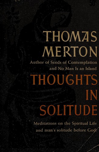 Thomas Merton: Thoughts in solitude (1961, Dell Pub. Co.)