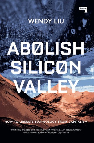 Wendy Liu: Abolish Silicon Valley (2020, Repeater)