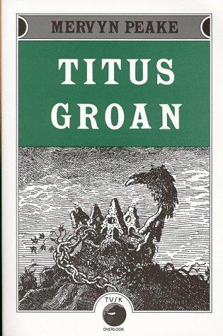 Mervyn Peake: Titus Groan (Paperback, 1991, Overlook TP)