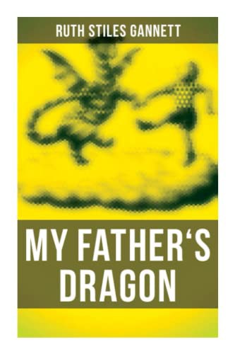 Ruth Stiles Gannett, Ruth Chrisman Gannett: My Father's Dragon (Paperback, 2021, OK Publishing)