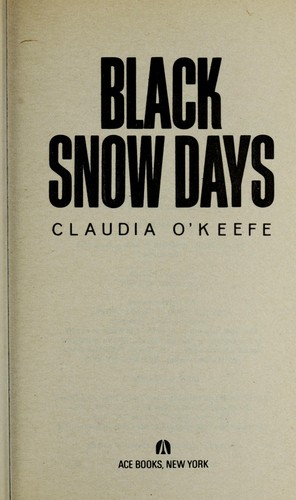 Claudia O'Keefe: Black Snow Days (Ace Science Fiction Special, No 11) (Ace Books)