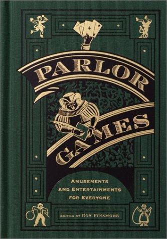 Roy Finamore: Parlor Games (2002, Clarkson Potter)