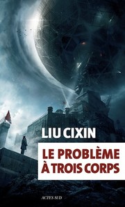 Le problème à trois corps (Paperback, French language, 2016, Actes Sud)