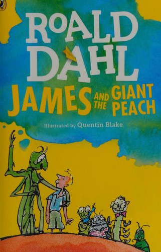 Roald Dahl, Quentin Blake: James and the Giant Peach (2016, Puffin)