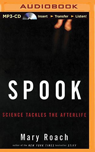Mary Roach, Bernadette Quigley: Spook (AudiobookFormat, 2015, Brilliance Audio)