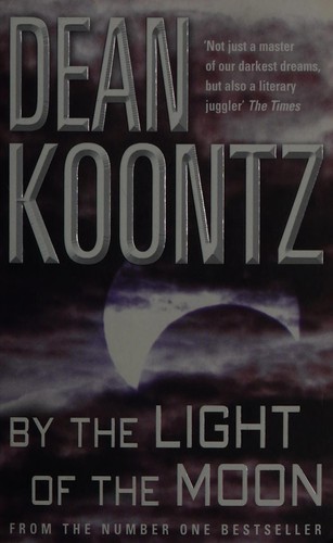 Dean R. Koontz: By the light of the moon (2003, Headline)