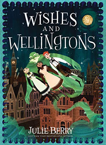 Julie Berry, Chloe Bristol: Wishes and Wellingtons (Paperback, 2021, Sourcebooks Young Readers)