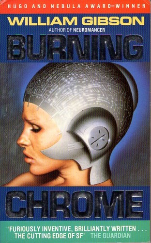 William Gibson: Burning Chrome (Paperback, 1988, Grafton)