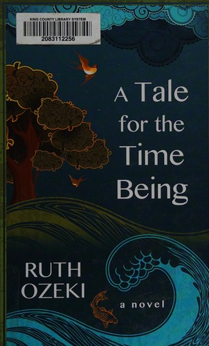 Ruth Ozeki: A tale for the time being (2013)