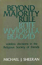 Michael J. Sheeran: Beyond majority rule (1983, Philadelphia Yearly Meeting of the Religious Society of Friends)