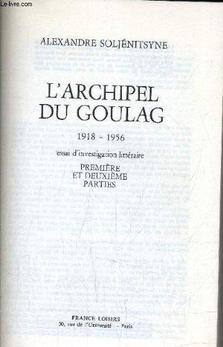 Aleksandr Solzhenitsyn: L'Archipel du Goulag 2 : 1918-1956, essai d'investigation littéraire (French language, 1982, France Loisirs)