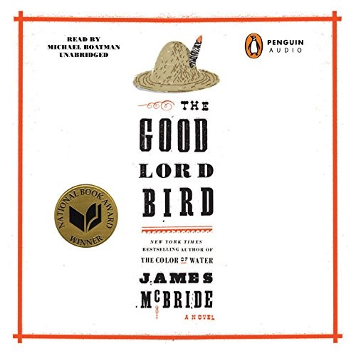 James McBride, Michael Boatman: The Good Lord Bird (AudiobookFormat, 2014, Penguin Audio)