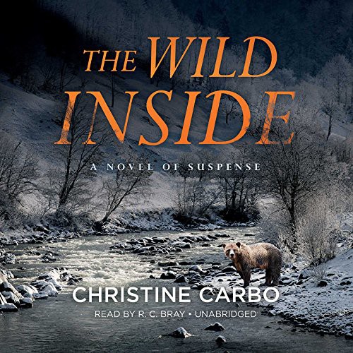 Christine Carbo: The Wild Inside (AudiobookFormat, 2015, Blackstone Audio, Inc., Blackstone Audiobooks)