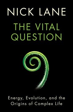 Nick Lane: The vital question (2015, W. W. Norton & Company)