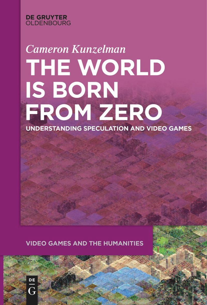 Cameron Kunzelman: World Is Born from Zero (2022, de Gruyter GmbH, Walter)