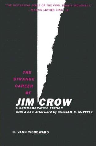 C. Vann Woodward: The strange career of Jim Crow (2002, Oxford University Press)