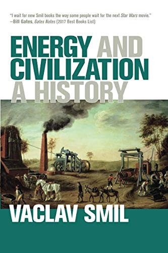 Vaclav Smil: Energy and Civilization (Paperback, 2018, MIT Press)