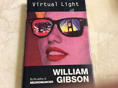 William Gibson: Virtual light (1993, Viking)