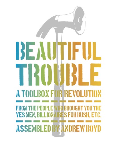 Boyd, Andrew, Dave Oswald Mitchell: Beautiful Trouble (Paperback, 2012, OR Books)