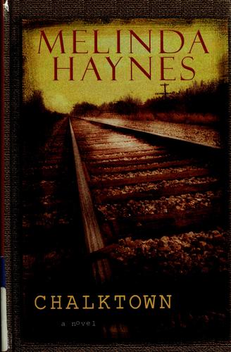 Melinda Haynes: Chalktown (2001, Thorndike Press)