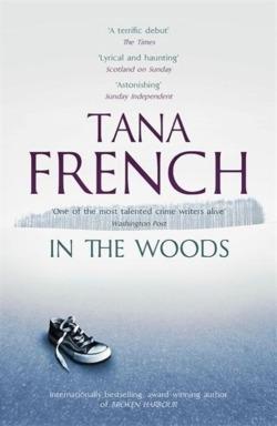 Tana French: In the Woods (2013)