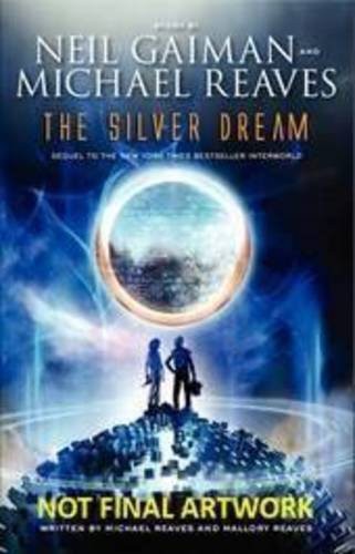 Neil Gaiman: The Silver Dream (Paperback, HarperCollinsChildrensBooks)