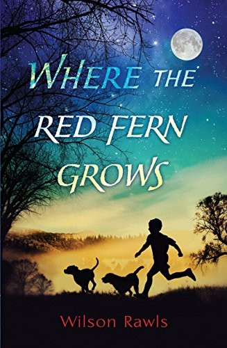 Wilson Rawls: Where the Red Fern Grows (Paperback, 2018, Thorndike Press Large Print)