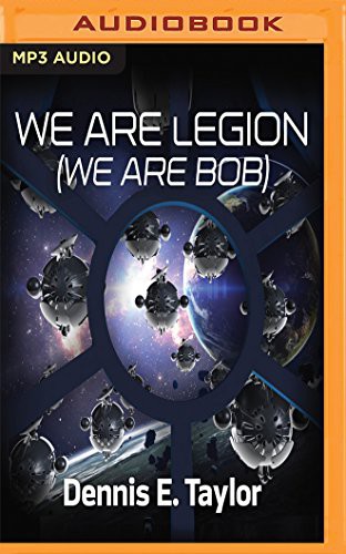 Dennis E. Taylor, Ray Porter: We Are Legion (AudiobookFormat, 2016, Audible Studios on Brilliance, Audible Studios on Brilliance Audio)