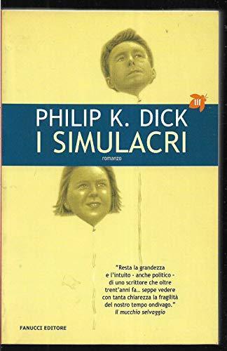 Philip K. Dick: I simulacri (Italian language, 2005)