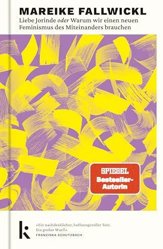 Mareike Fallwickl: Liebe Jorinde oder Warum wir einen neuen Feminismus des Miteinanders brauchen (German language, 2025)