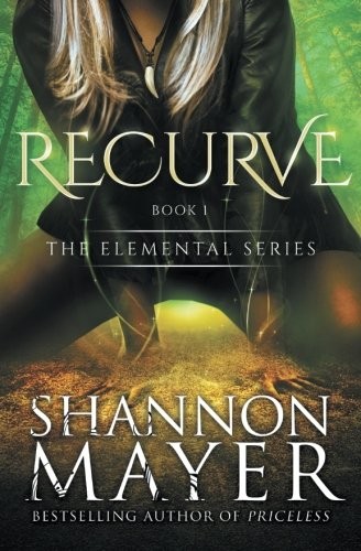 Shannon Mayer: Recurve (Paperback, 2015, CreateSpace Independent Publishing Platform)