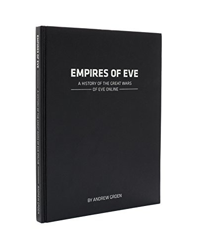 Andrew Groen: Empires of EVE (Hardcover, 2016, Lightburn Industries)