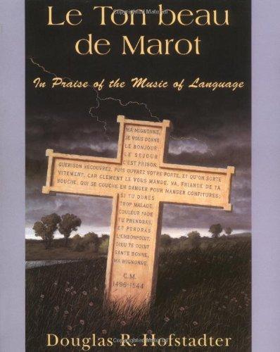 Douglas R. Hofstadter: Le Ton Beau de Marot (1998, Basic Books)