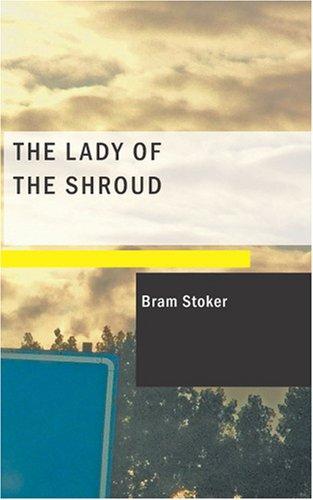 Bram Stoker: The Lady of the Shroud (Paperback, 2007, BiblioBazaar)