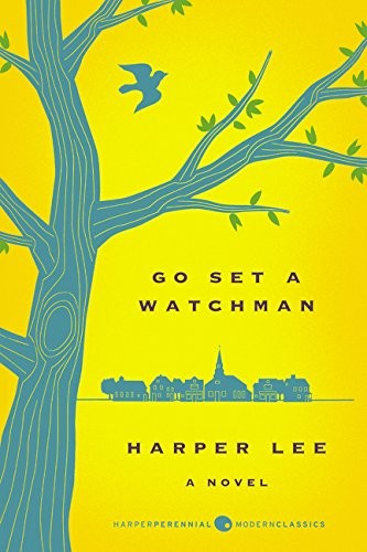 Harper Lee: Go Set a Watchman Deluxe Ed (Paperback, 2016, Harper Perennial Modern Classics)