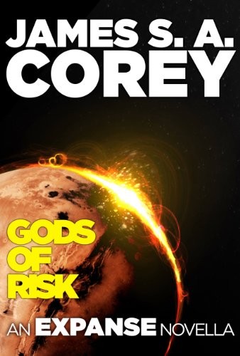 James S.A. Corey: Gods of risk (EBook, 2012, Orbit Books)