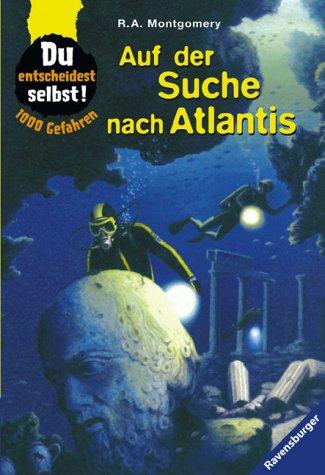 R. A. Montgomery, Alexander Schütz: 1000 Gefahren. Auf der Suche nach Atlantis. Du entscheidest selbst. (Paperback, 2003, Ravensburger Buchverlag)