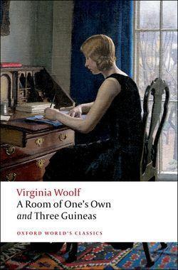 Virginia Woolf: A Room of One's Own; And, Three Guineas (Oxford World's Classics) (2008)