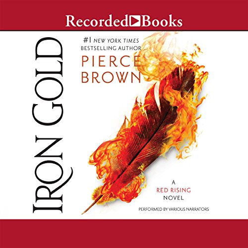 Tim Gerard Reynolds, Pierce Brown, Julian Elfer, John Curless, Aedin Moloney: Iron Gold (2018, Recorded Books, Inc.)