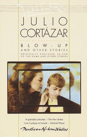 Julio Cortázar: Blow-up, and other stories (1985)