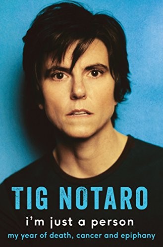 Tig Notaro: I'm Just a Person (Paperback, 2017, PAN MACMILLAN U.K)