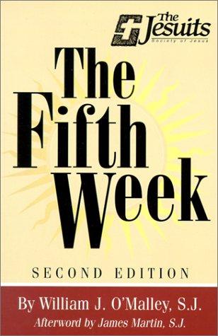 William J. O'Malley: The fifth week (1996, Loyola Press)