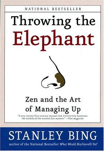 Stanley Bing: Throwing the Elephant (Paperback, 2003, Collins)