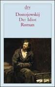 Fyodor Dostoevsky: Der Idiot. (Dünndruck). (Paperback, German language, 2001, Dtv)