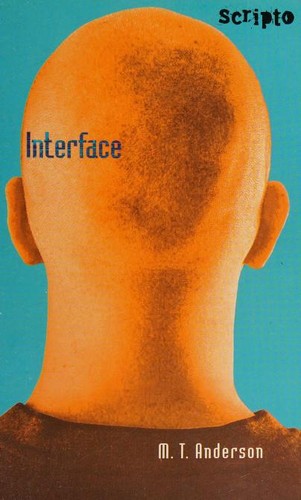 M. T. Anderson: Interface (French language, 2004, Gallimard)