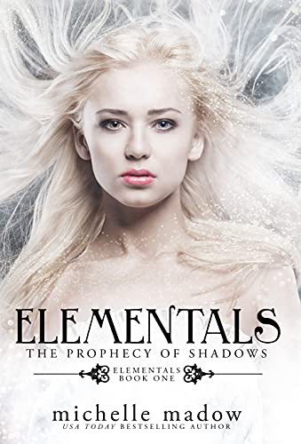 Michelle Madow: Elementals (Hardcover, 2021, Dreamscape Publishing)