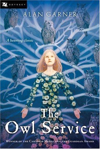 Alan Garner: The Owl Service (2006, Odyssey Classics)