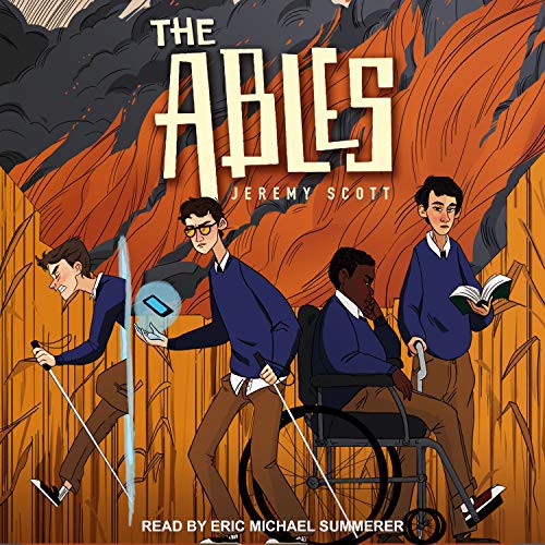 Jeremy Scott, Eric Michael Summerer: The Ables (AudiobookFormat, 2019, Tantor Audio)